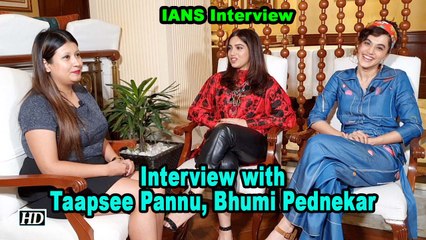 IANS Exclusive Interview with Taapsee Pannu, Bhumi Pednekar| Saand Ki Aankh