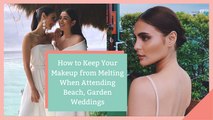 How to Keep Your Makeup from Melting When Attending Beach, Garden Weddings