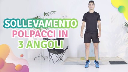 Sollevamento polpacci in 3 angoli - Vivere più Sani