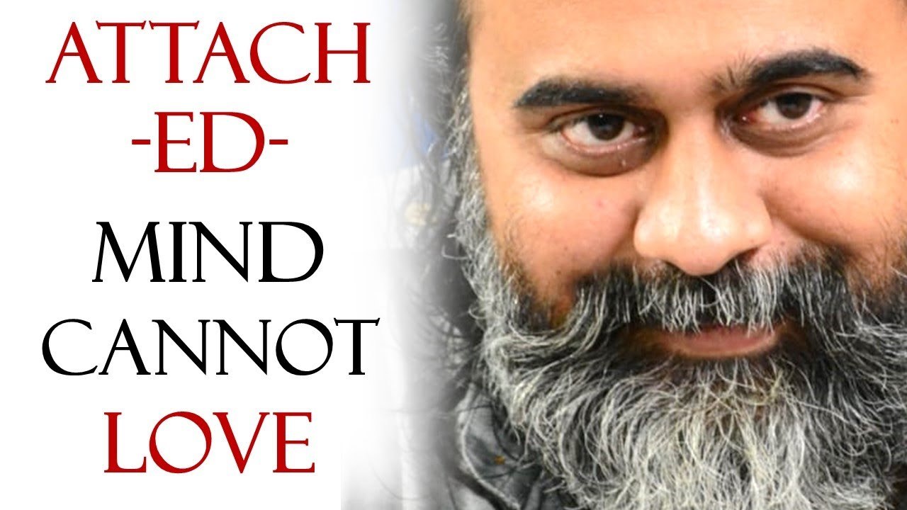 Acharya Prashant, with students: An attached mind cannot love