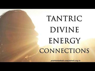 Acharya Prashant: What are tantric divine energy connections?