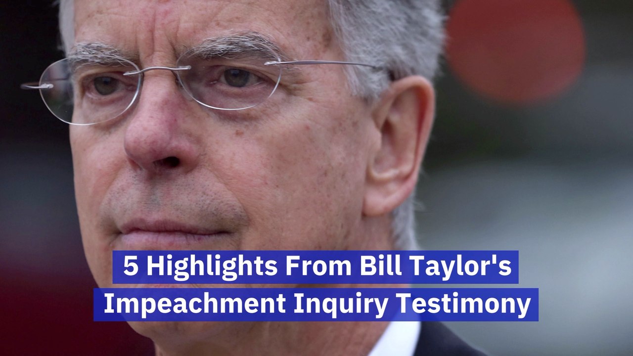 A Brief Of Bill Taylor's Impeachment Inquiry Testimony