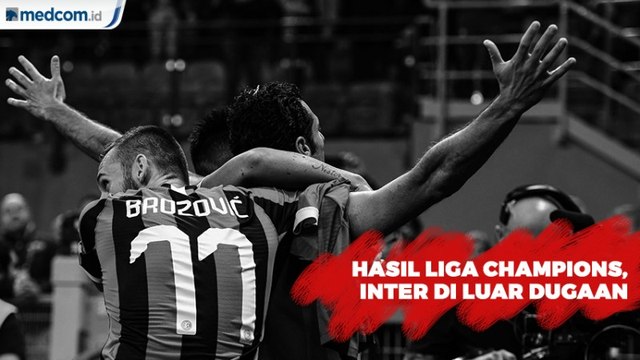 Hasil Lengkap Liga Champions, Inter di Luar Dugaan