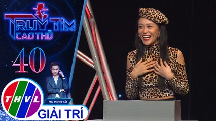 Kim Anh liên tiếp "không có câu trả lời" khiến Ty Phong, Ngọc Hoa, Ngọc Thuận cảm thấy nghi ngờ | Truy tìm cao thủ - Tập 40