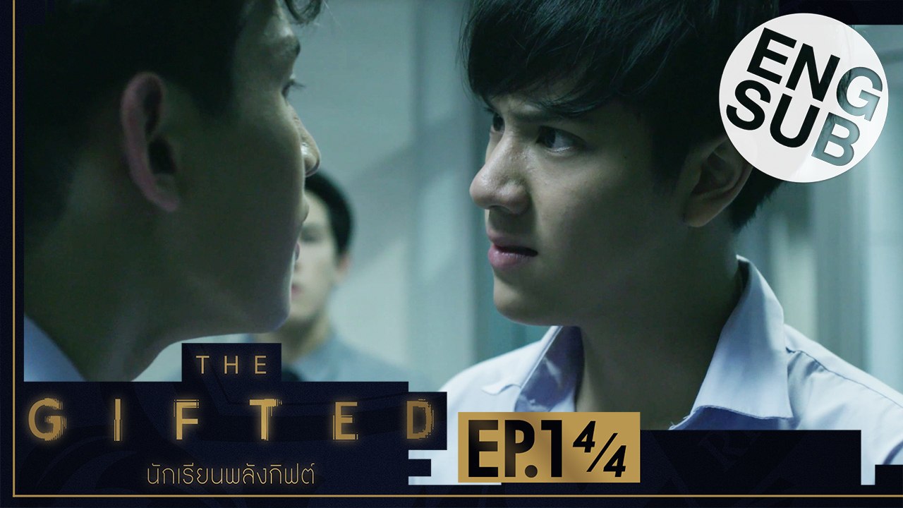 [Eng Sub] THE GIFTED นักเรียนพลังกิฟต์ | EP.1 [4/4]