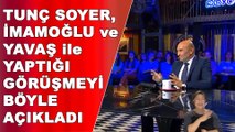 Tunç Soyer, İmamoğlu ve Yavaş ile yaptığı görüşmeyi böyle açıkladı