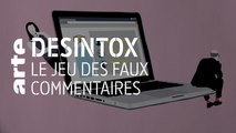 Le jeu des faux commentaires | 23/10/2019 | Désintox | ARTE