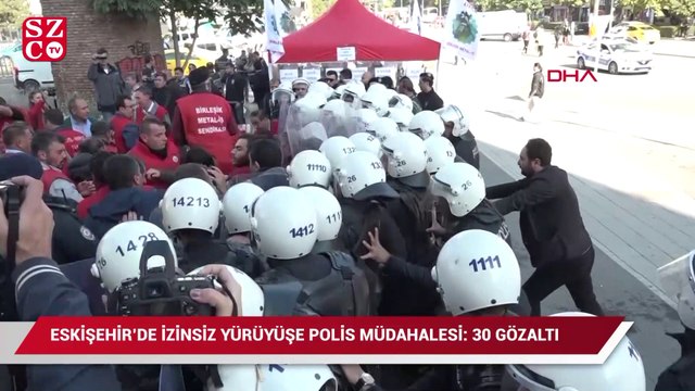 Eskişehir’de yürüyüşe polis müdahalesi: 30 gözaltı