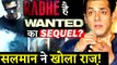 Radhe Is A Sequel Of Wanted This Is What Salman Khan Has To Say!