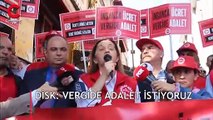 DİSK adalet istedi: Ücretlerimiz artsın, vergi yükümüz azalsın