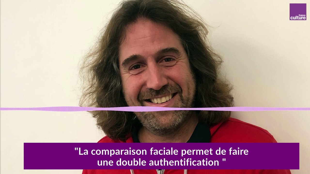 Gaëtan Feige : "La comparaison faciale permet de faire une double authentification"