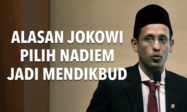 Alasan Jokowi Pilih Nadiem Makarim sebagai Mendikbud
