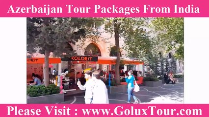 Azerbaijan Tour Packages From India