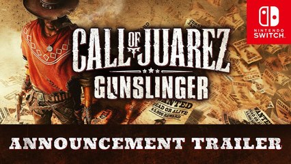 Call of Juarez : Gunslinger - Annonce Nintendo Switch