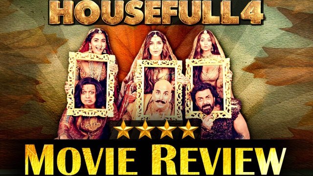 HOUSEFULL 4 - MOVIE REVIEW - AKSHAY KUMAR, RITEISH DESHMUKH, KRITI SANON, KRITI KHARBANDA