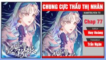 Chung Cực Thấu Thị Nhãn Chap 77