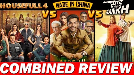 Here Is The COMBINED REVIEW Of Housefull 4, Made In China And Saand Ki Aankh!