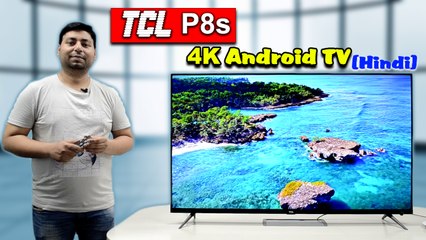 TCL P8S Google Certified AI Enabled TV In Budget Segment ( HINDI )