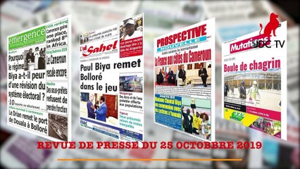 REVUE DE PRESSE CAMEROUNAISE DU 25 OCTOBRE 2019