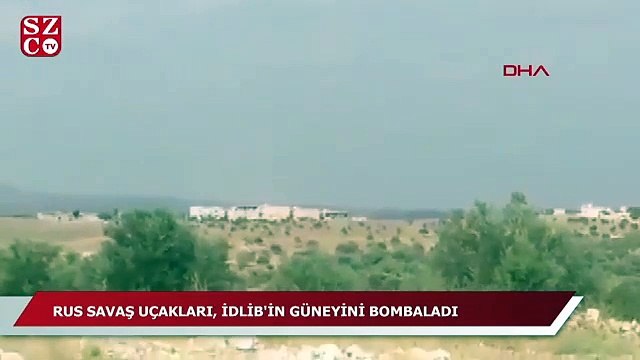 Rus savaş uçakları, İdlib'in güneyini bombaladı