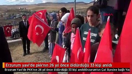 Erzurum yavi'de pkk'nın 26 yıl önce öldürdüğü 33 kişi anıldı
