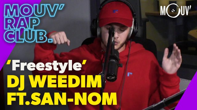 DJ Weedim Ft. San-Nom : Freestyle (Live @ Mouv' Rap Club)