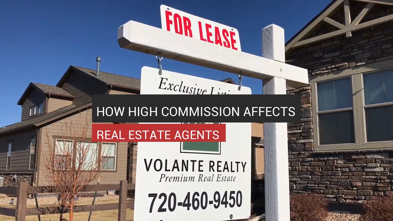 How High Commission Affects Real Estate Agents