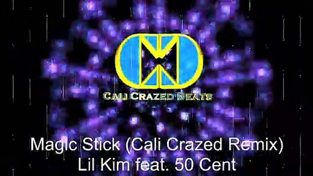Magic Stick - Lil Kim feat. 50 Cent (Cali Crazed Remix)