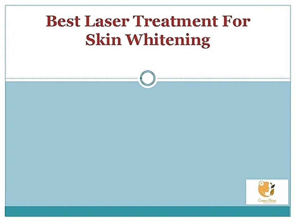 Best Laser Treatment For Skin Whitening