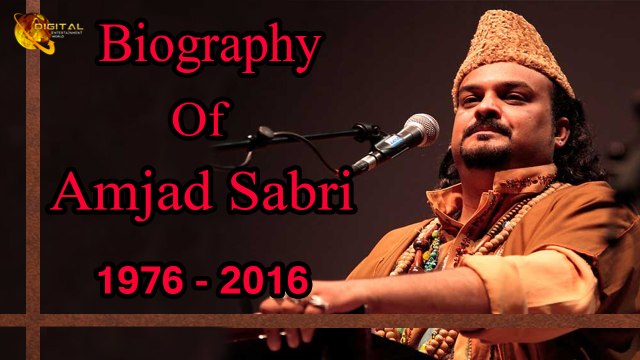 Amjad Sabri - Qawal - The Legend Biography