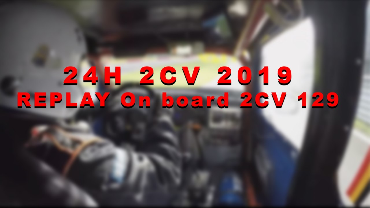 24H2CV 2019 - Live Onboard 2CV 129 (2)