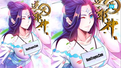 Nghịch Thiên Tà Thần Chap 122