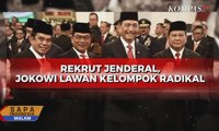 Dialog - Rekrut Jenderal, Jokowi Lawan Kelompok Radikal (2)