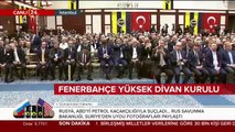 Başkan Erdoğan Fenerbahçe Yüksek Divan Toplantısında 26.10.2019