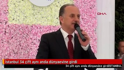 İstanbul 34 çift aynı anda dünyaevine girdi