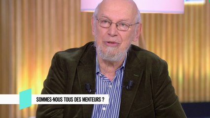 Sommes-nous tous des menteurs ? - C l’hebdo - 26/10/2019