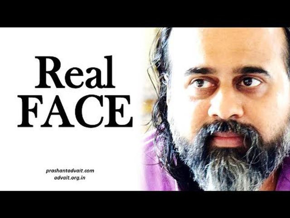 Acharya Prashant: How to know someone’s real face?