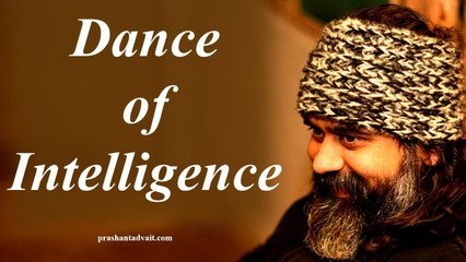 The Spontaneous Dance of Intelligence || Acharya Prashant, with youth (2012)