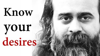 To know yourself is to know your desires || Acharya Prashant (2018)