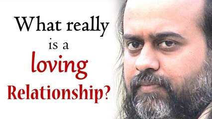 What really is a loving relationship? || Acharya Prashant (2014)