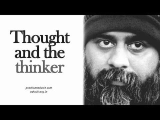 Acharya Prashant: Thought and the thinker are both not needed