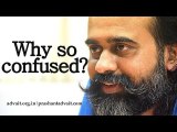 Acharya Prashant, with students: Why do we remain confused while making decisions?