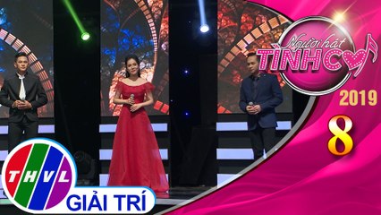Người hát tình ca Mùa 4 - Tập 8[1]: Lại nhớ người yêu - Tốp ca