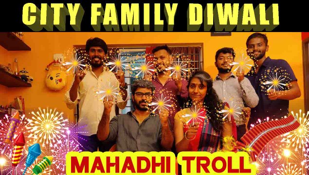 CITY FAMILY DIWALI | | EVERY FAMILY HAVE THESE CHARACTERS | MAHADHI TROLL | FILMIBEAT TAMIL