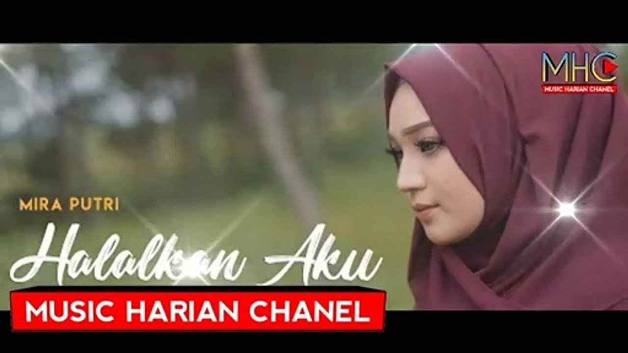 Halalkan Aku - Mira Putri (Official Video Music MHC)