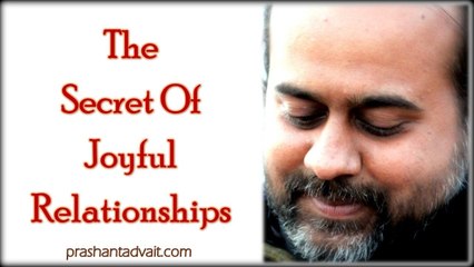 Acharya Prashant: The secret of joyful relationships