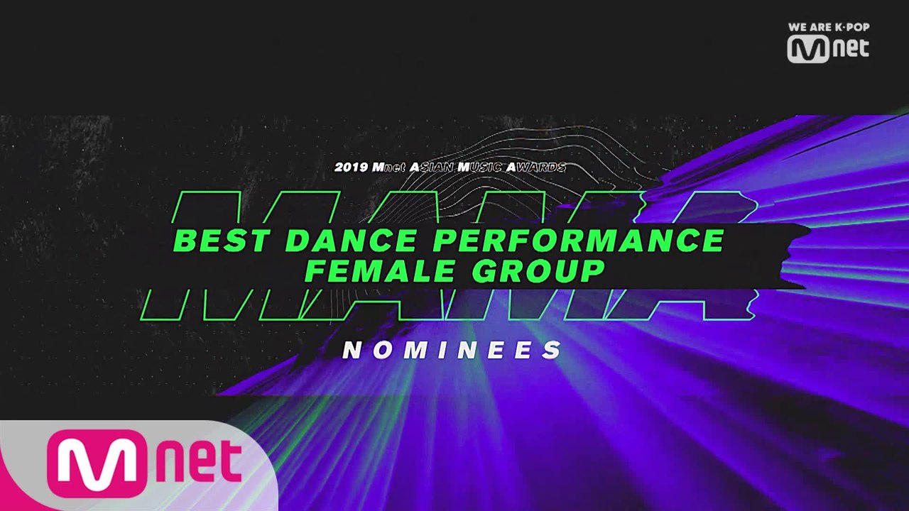 [2019 MAMA] Best Dance Performance Female Group Nominees