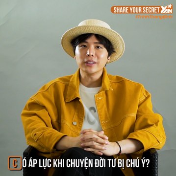 SHARE YOUR SECRET II TRỊNH THĂNG BÌNH VÀ NHỮNG ÁP LỰC KHI LÀM NGHỆ THUẬT II YANNEWS