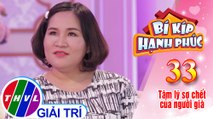 Bí Kíp Hạnh Phúc - Tập 33[2]: Con cái phải thấu hiểu và thông cảm cho tâm lý tuổi già của cha mẹ