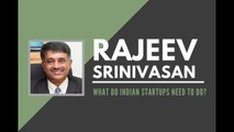 Rajeev Srinivasan discusses the Startup environment and Tech in India and how it can bloom